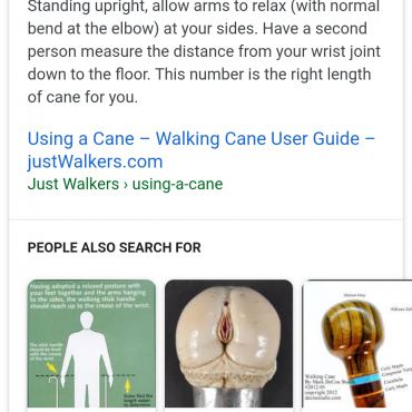 I Was Searching How To Properly Size A Cane. Yes Google, That Is A Unique Walking Stick.